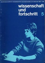 wissenschaft und fortschritt populärwissenschaftliche monatsschrift für naturwissenschaft und mathematik 14.Jg. Nr. 5(1964)