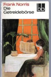 Die Getreidebörse : Eine Geschichte aus Chicago 