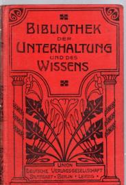 Bibliothek der Unterhaltung und des Wissens. Jahrgang 1906. Dritter Band 
