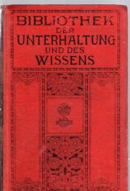 Bibliothek der Unterhaltung und des Wissens. Jahrgang 1911. Neunter Band 