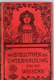 Bibliothek der Unterhaltung und des Wissens. Jahrgang 1904. Dritter Band 