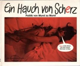 Ein Hauch von Scherz. Politik von Mund zu Mund.