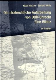 Die strafrechtliche Aufarbeitung von DDR-Unrecht: Eine Bilanz