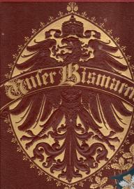 Unser Bismarck. Gedächtnis-Ausgabe 