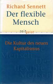 Der flexible Mensch. Die Kultur des neuen Kapitalismus