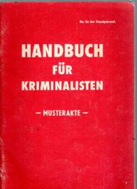 Handbuch für Kriminalisten , Musterakte ( Nur für Dienstgebrauch )