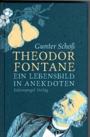 Theodor Fontane: Ein Lebensbild in Anekdoten