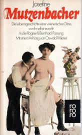 Josefine Mutzenbacher : die Lebensgeschichte einer wienerischen Dirne von ihr selbst erzählt 
