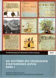 Die Bestände des Sächsischen Staatsarchivs Leipzig, 2 Bde.