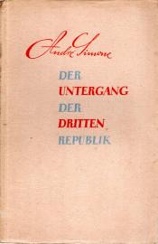 Der Untergang der Dritten Republik.