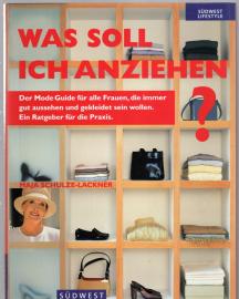 Was soll ich anziehen? Der Mode Duide für alle Frauen, die immer gut aussehen und gut gekleidet sein wollen. Ein Ratgeber für die Praxis Was soll ich anziehen? Der Mode Duide für alle Frauen, die immer gut aussehen und gut gekleidet sein wollen. Ein Ratgeber für die Praxis