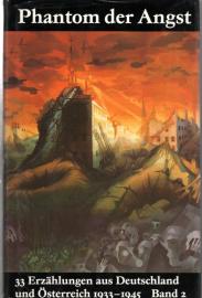 Phantom der Angst. 33 Erzählungen aus Deutschland und Österreich 1933-1945. 2. Band 