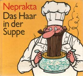 Das Haar in der Suppe.