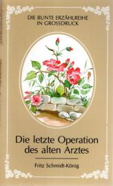 Die letzte Operation des alten Arztes. Zwei Erzählungen
