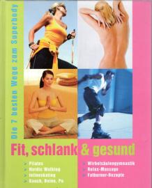 Fit, schlank & gesund - Die 7 besten Wege zum Superbody