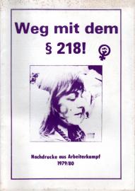 Weg miti dem § 218 ! Nachdrucke aus dem Arbeiterkampf 1979/80