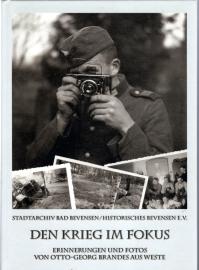 Den Krieg im Fokus: Erinnerungen und Fotos von Otto-Georg Brandes aus Weste 