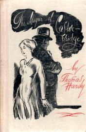 The life and death of the mayor of Casterbridge; a story of a man of character