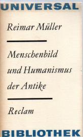Menschenbild und Humanismus der Antike Menschenbild und Humanismus der Antike