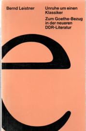 Unruhe um einen Klassiker : zum neuen Goethe-Bezug in der neueren DDR-Literatur