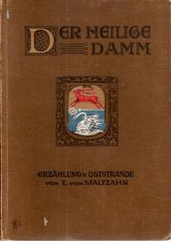 Der Heilige Damm. Erzählung vom Oststrande