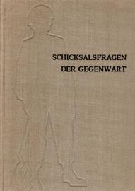 Schicksalsfragen der Gegenwart : Handbuch politisch-historische Bildung ; Fünfter Band. Lebensbereiche und Lebensordnun