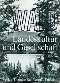 Wald. Landeskultur und Gesellschaft. 
