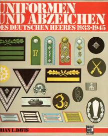 Uniformen und Abzeichen des Deutschen Heeres 1933-1945