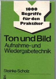 1000 Begriffe für den Praktiker - Ton und Bild Aufnahme- und Wiedergabetechnik