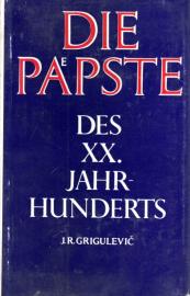 Die Päpste des 20. Jahrhunderts. Von Leo XIII. bis Johannes-Paul II. Mit einem Vorwort von Hubert Mohr. Die Päpste des 20. Jahrhunderts. Von Leo XIII. bis Johannes-Paul II. Mit einem Vorwort von Hubert Mohr.