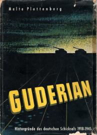 Guderian. Hintergründe des deutschen Schicksals 1918 - 1945