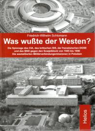 Was wußte der Westen?: Die Spionage der nordamerikanischen CIA, des britischen SIS, des französischen DGSE und des westdeutschen BND gegen den ... bis 1990. Die westalliierten MVM in Potsdam Was wußte der Westen?: Die Spionage der nordamerikanischen CIA, des britischen SIS, des französischen DGSE und des westdeutschen BND gegen den ... bis 1990. Die westalliierten MVM in Potsdam