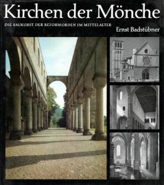 Kirchen der Mönche. Die Baukunst der Reformorden im Mittelalter