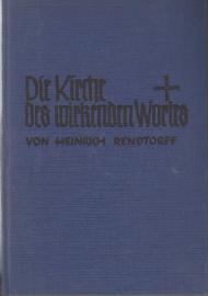 Die Kirche des wirkenden Wortes : Vom Dienst der Kirche in der Krisis der Gegenwart