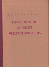 Lebensführung im Geiste Albert Schweitzers 