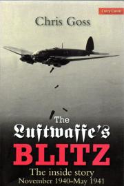 Luftwaffe Blitz: The Inside Story November 1940-May 1941 (Crecy Classic)