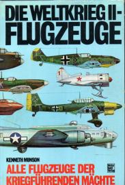 Die Weltkrieg II - Flugzeuge - alle Flugzeuge der kriegführenden Mächte 