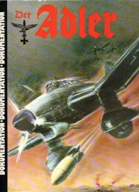 Der Adler 1939 : Dokumentation Eine kommentierte auswahl abgeschlossener, völlig unveränderter Beiträge aus der Propaganda-Zeitschrift der deutschen Luftwaffe Band 1