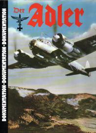 Der Adler 1940: Dokumentation Eine kommentierte auswahl abgeschlossener, völlig unveränderter Beiträge aus der Propaganda-Zeitschrift der deutschen Luftwaffe Band 2