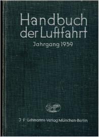 Handbuch der Luftfahrt Jahrgang 1939 : ehemals Taschenbuch der Luftflotten Handbuch der Luftfahrt Jahrgang 1939 : ehemals Taschenbuch der Luftflotten