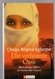 Die verbotene Oase: Mein neues Leben im Harem der Frauen