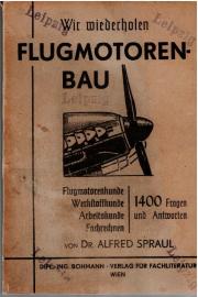 Wir wiederholen Flugmotorenbau. 1400 Fragen u. Antworten aus Flugmotorenkunde, Werkstoffkunde, Arbeitskunde u. Fachrechnen.