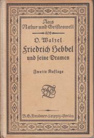 Friedrich Hebbel und seine Dramen : Ein Versuch 