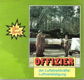Dein Beruf : Offizier der Luftstreitkräfte/Luftverteidigung 