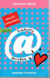 PinkMuffin@BerryBlue, Band 2: Betreff: LiebesWahn