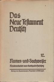 Das Neue Testament Deutsch. Band 12. Namen- u. Sachweiser Das Neue Testament Deutsch. Band 12. Namen- u. Sachweiser