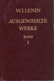 W. I. Lenin. Ausgewählte Werke in drei Bänden W. I. Lenin. Ausgewählte Werke in drei Bänden