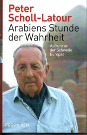 Arabiens Stunde der Wahrheit: Aufruhr an der Schwelle Europas Arabiens Stunde der Wahrheit: Aufruhr an der Schwelle Europas
