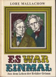  Es war einmal. Aus dem Leben der Brüder Grimm. 