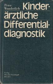 Kinderärztliche Differentialdiagnostik: Ein Leitfaden für die rationelle Diagnostik am kranken Kinde Kinderärztliche Differentialdiagnostik: Ein Leitfaden für die rationelle Diagnostik am kranken Kinde